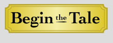 Begin the Tale